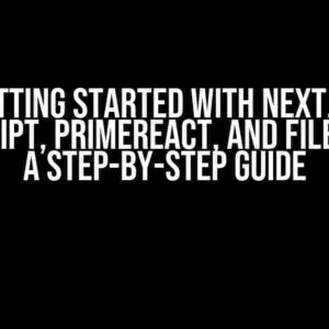 Getting Started with Next.js, TypeScript, PrimeReact, and FileUpload: A Step-by-Step Guide