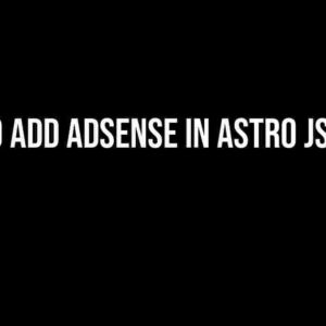 How to Add AdSense in Astro JS Sites?