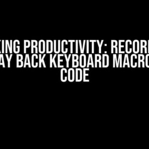 Unlocking Productivity: Record, Save, and Play Back Keyboard Macros in VS Code